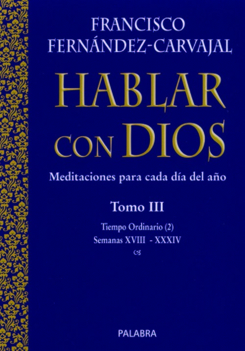 HABLAR CON DIOS TOMO III TIEMPO ORDINARIO 2 HABLAR CON DIO