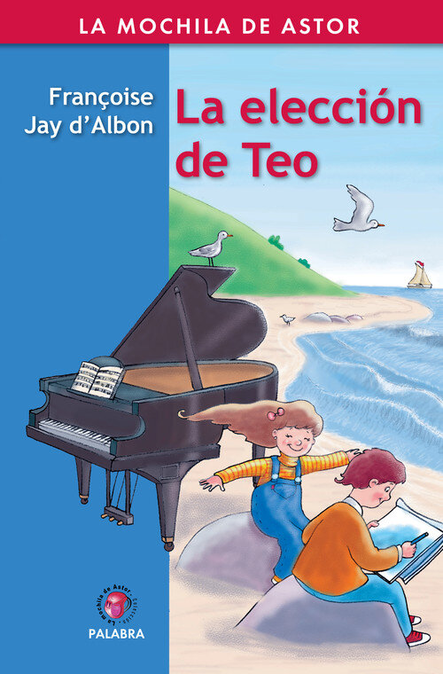 ELECCION DE TEO MOCHILA DE ASTOR 10 A�OS, LA