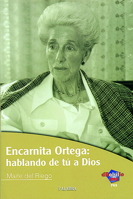 ENCARNITA ORTEGA: HABLANDO DE TU A DIOS