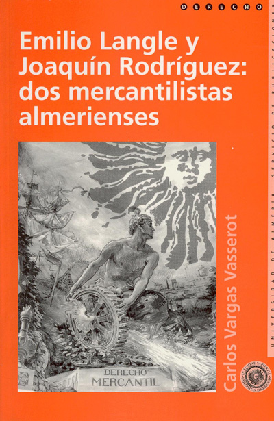 EMILIO LANGLE Y JOAQUIN RODRIGUEZ: DOS MERCANTILISTAS ALMERI