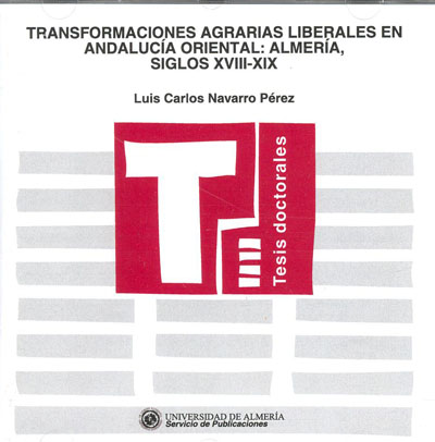 TRANSFORMACIONES AGRARIAS LIBERALES EN ANDALUCIA ORIENTAL: A