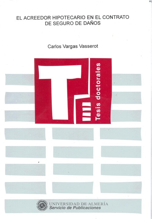 ACREEDOR HIPOTECARIO EN EL CONTRATO DE SEGURO DE DA�OS, EL