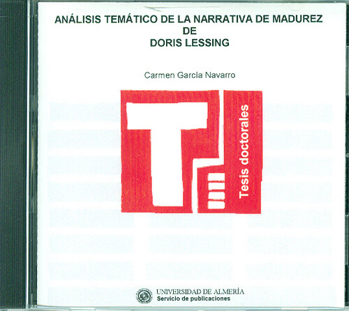 ANALISIS TEMATICO DE LA NARRATIVA DE MADUREZ DE DORIS LESSIN