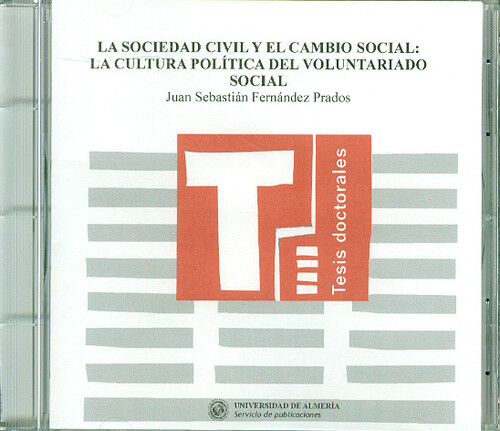 SOCIEDAD CIVIL Y EL CAMBIO SOCIAL, LA: LA CULTURA POLITICA D
