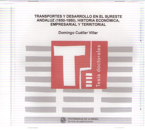 TRANSPORTES Y DESARROLLO EN EL SURESTE ANDALUZ (1850-1950)