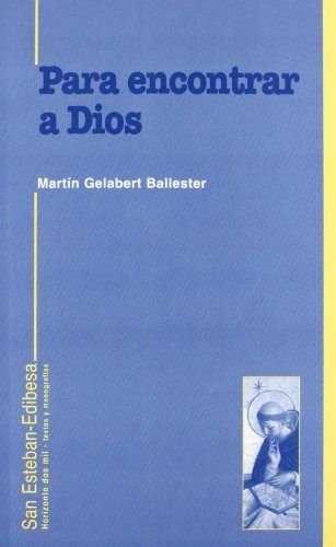 PARA ENCONTRAR A DIOS. VIDA TEOLOGAL