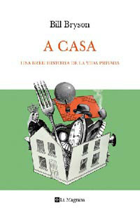 A CASA. UNA BREU HISTORIA DE LA VIDA PRIVADA