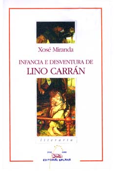 INFANCIA E DESVENTURA DE LINO CARRAN (NL)