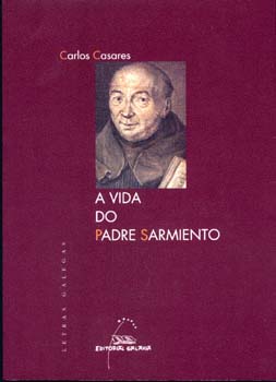 VIDA DO PADRE SARMIENTO, A (LETRAS GALEGAS)