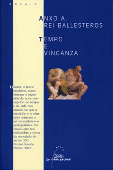 TEMPO E VINGANZA (II PREMIO RAMON PI�EIRO 2002)