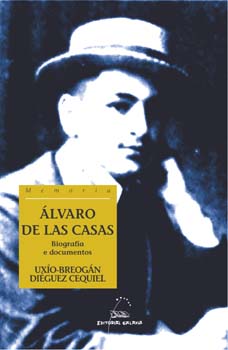 ALVARO DE LAS CASAS. BIOGRAFIA E DOCUMENTOS