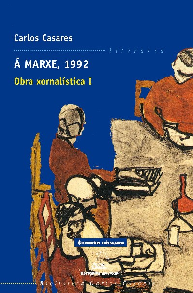 A MARXE, 1992 OBRA XORNALISTICA I (BCC)