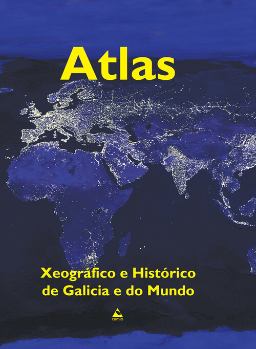 ATLAS XEOGRAFICO E HISTORICO DE GALICIA E DO MUNDO