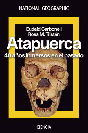 ATAPUERCA 40 A�OS DE HISTORIA