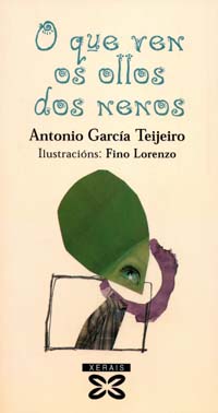 O QUE VEN OS OLLOS DOS NENOS