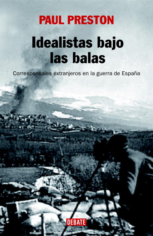 IDEALISTAS BAJO LAS BALAS-DEBATE