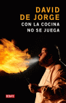 CON LA COCINA NO SE JUEGA