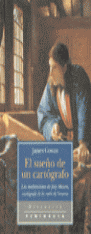 SUE�O DE UN CARTOGRAFO: LAS MEDITACIONES DE FRAY MAURO, CART
