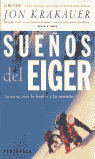 SUE�OS DEL EIGER: AVENTURA ENTRE LOS HOMBRES Y LAS MONTA�AS