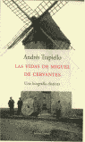 VIDAS DE MIGUEL DE CERVANTES, LAS
