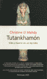 TUTANKHAMON: VIDA Y MUERTE DE UN REY NI�O