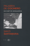 PALABRA DE COCINERO. UN CHEF EN VANGUARDIA