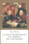 ETICA PROTESTANTE Y EL ESPIRITU DEL CAPITALISMO, LA