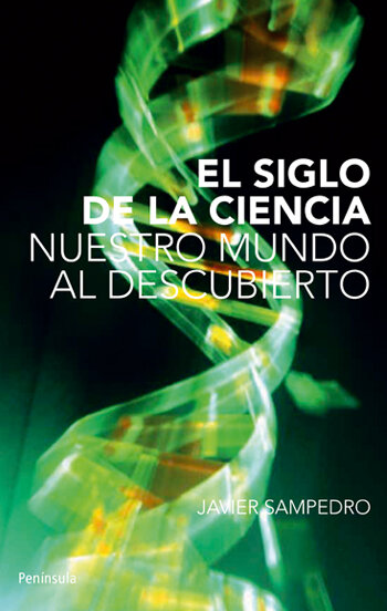 SIGLO DE LA CIENCIA,EL-NUESTRO SIGLO DE LA CIENCIA