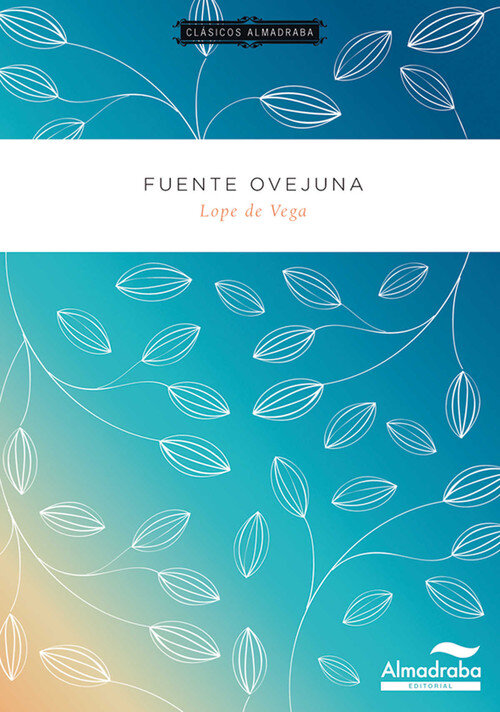 FUENTEOVEJUNA. CLASICOS ALMADRABA