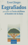 ESGRAFIADOS PRECEDIDO DE CARTA SICILIANA AL HOMBRE DE LA LUN