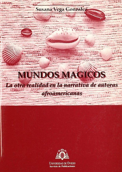 MUNDOS MAGICOS, LA OTRA REALIDAD EN LA NARRATIVA DE AUTORAS