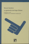 GESTACION DE HUGO CHAVEZ, 40 A�OS DE