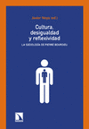 CULTURA DESIGUALDAD Y REFLEXIVIDAD