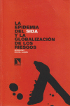EPIDEMIA DEL SIDA Y LA GLOBALIZACION DE LOS RIESGOS, LA