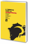 A TIENTAS CON LA DEMOCRACIA