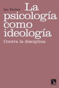 PSICOLOGIA COMO IDEOLOGIA, LA