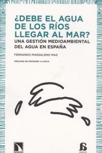 DEBE EL AGUA DE LOS RIOS LLEGAR AL MAR