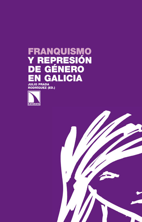 FRANQUISMO Y REPRESION DE GENERO EN GALICIA