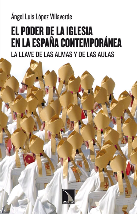 PODER DE LA IGLESIA EN LA ESPA�A CONTEMPORANEA, EL
