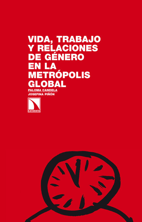 VIDA TRABAJO Y RELACIONES DE GENERO EN METROPOLIS GLOBAL