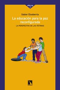 EDUCACION PARA LA PAZ RECONFIGURADA, LA