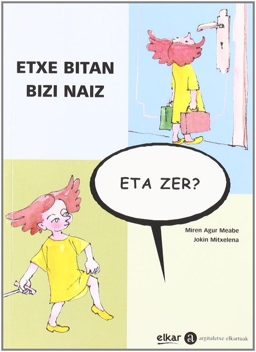 ETXE BITAN BIZI NAIZ, ETA ZER?