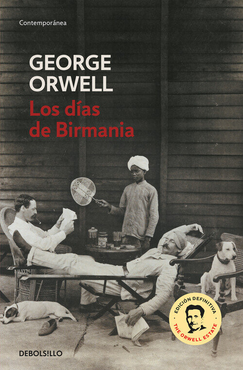 DIAS DE BIRMANIA, LOS (EDICION DEFINITIVA AVALADA POR THE OR