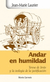ANDAR EN HUMILDAD-TERESA DE JESUS Y LA TEOLOGIA DE LA JUSTIF