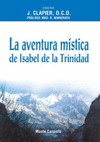 AVENTURA MISTICA DE ISABEL DE LA TRINIDAD, LA