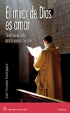 MIRAR DE DIOS ES AMAR. CLAVES PARA LA VIVENCIA DEL AMOR.