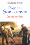 ORAR CON SAN IRENEO. CARNE UNGIDA EN EL ESPIRITU