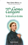 SANTA GEMA GALGANI. SU VIDA ESCRITA POR ELLA MISMA