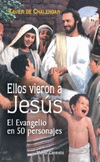 ELLOS VIERON A JESUS-EL EVANGELIO EN 50 PERSONAJES