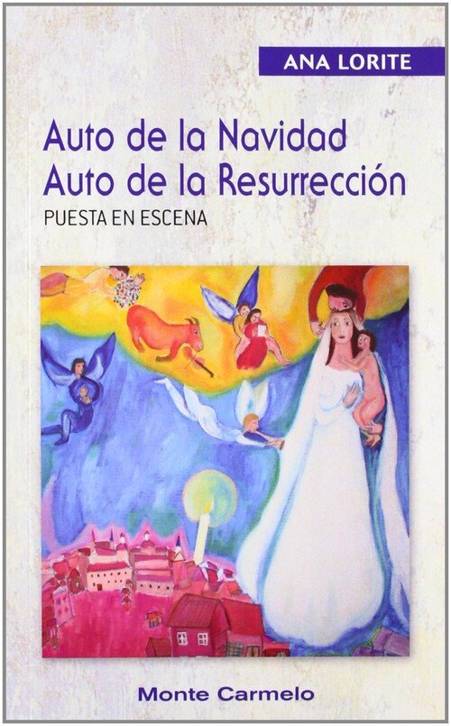 AUTO DE LA NAVIDAD AUTO DE LA RESURRECCION-PUESTA EN ESCENA